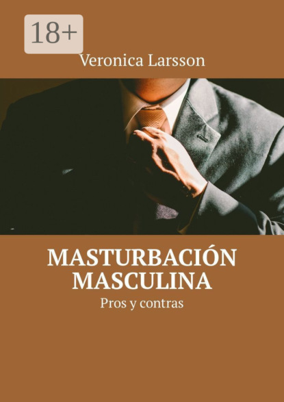 Masturbación masculina. Pros y contras