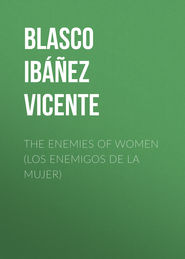 The Enemies of Women (Los enemigos de la mujer)