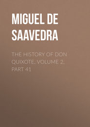 The History of Don Quixote, Volume 2, Part 41