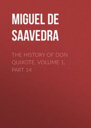 The History of Don Quixote, Volume 1, Part 14