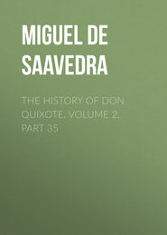 The History of Don Quixote, Volume 2, Part 35