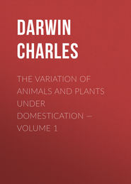 The Variation of Animals and Plants under Domestication — Volume 1