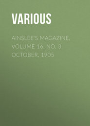 Ainslee&apos;s magazine, Volume 16, No. 3, October, 1905