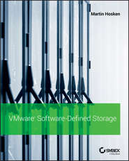 VMware Software-Defined Storage. A Design Guide to the Policy-Driven, Software-Defined Storage Era