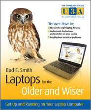 Laptops for the Older and Wiser. Get Up and Running on Your Laptop Computer