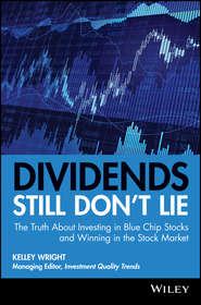 Dividends Still Don't Lie. The Truth About Investing in Blue Chip Stocks and Winning in the Stock Market