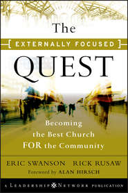 The Externally Focused Quest. Becoming the Best Church for the Community