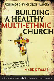 Building a Healthy Multi-ethnic Church. Mandate, Commitments and Practices of a Diverse Congregation