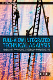 Full View Integrated Technical Analysis. A Systematic Approach to Active Stock Market Investing