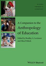 A Companion to the Anthropology of Education