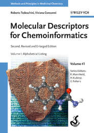 Molecular Descriptors for Chemoinformatics. Volume I: Alphabetical Listing / Volume II: Appendices, References