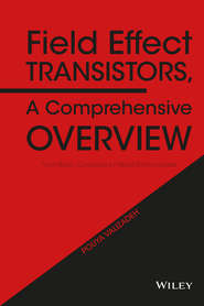 Field Effect Transistors, A Comprehensive Overview. From Basic Concepts to Novel Technologies