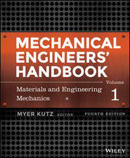 Mechanical Engineers&apos; Handbook, Volume 1. Materials and Engineering Mechanics