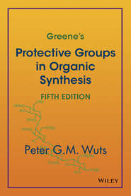 Greene&apos;s Protective Groups in Organic Synthesis