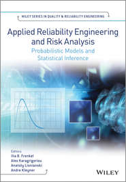 Applied Reliability Engineering and Risk Analysis. Probabilistic Models and Statistical Inference