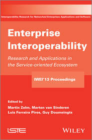 Enterprise Interoperability. Research and Applications in Service-oriented Ecosystem (Proceedings of the 5th International IFIP Working Conference IWIE 2013)