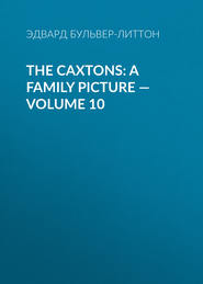 The Caxtons: A Family Picture — Volume 10