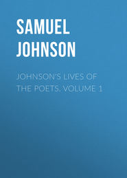 Johnson&apos;s Lives of the Poets. Volume 1