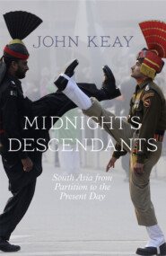 Midnight’s Descendants: South Asia from Partition to the Present Day