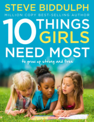 10 Things Girls Need Most: To grow up strong and free