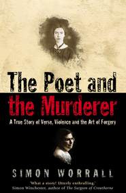 The Poet and the Murderer: A True Story of Verse, Violence and the Art of Forgery