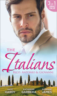 The Italians: Rico, Antonio and Giovanni: The Hidden Heart of Rico Rossi / The Moretti Seduction / The Boselli Bride