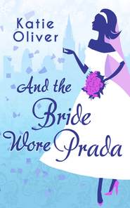 And The Bride Wore Prada