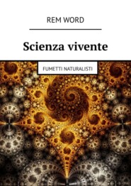 Scienza vivente. Fumetti naturalisti