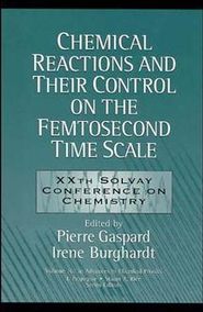 Chemical Reactions and Their Control on the Femtosecond Time Scale