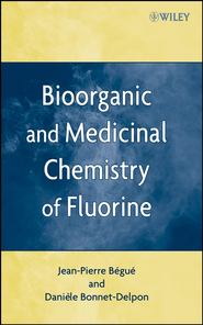 Bioorganic and Medicinal Chemistry of Fluorine