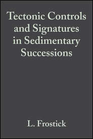 Tectonic Controls and Signatures in Sedimentary Successions (Special Publication 20 of the IAS)