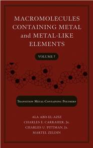 Macromolecules Containing Metal and Metal-Like Elements, Volume 7