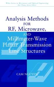 Analysis Methods for RF, Microwave, and Millimeter-Wave Planar Transmission Line Structures