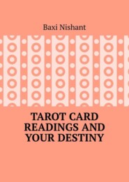 Tarot Card Readings And Your Destiny