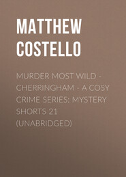 Murder Most Wild - Cherringham - A Cosy Crime Series: Mystery Shorts 21 (Unabridged)