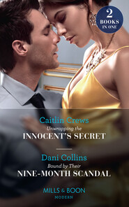 Unwrapping The Innocent's Secret / Bound By Their Nine-Month Scandal