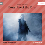 Bosambo of the River (Unabridged)