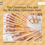 The Christmas Tree and the Wedding Christmas Story (Unabridged)