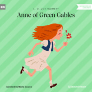 Anne of Green Gables (Unabridged)