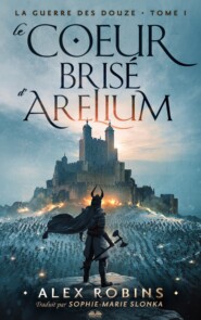 Le Coeur Brisé D'Arelium