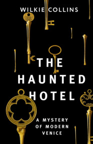 The Haunted Hotel: A Mystery of Modern Venice / Отель с привидениями: Тайна Венеции