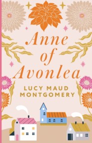 Anne of Avonlea / Энн из Эвонли