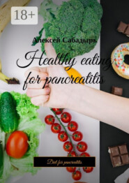 Healthy eating for pancreatitis. Diet for pancreatitis