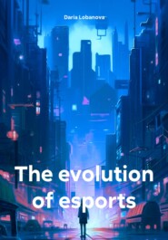 The evolution of esports