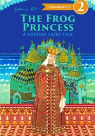 The Frog Princess – A Russian Fairy Tale