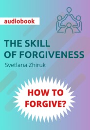 HOW TO FORGIVE