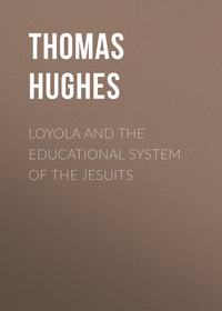 Loyola and the Educational System of the Jesuits