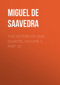 The History of Don Quixote, Volume 1, Part 10