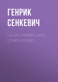 Lillian Morris, and Other Stories