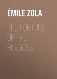 The Fortune of the Rougons